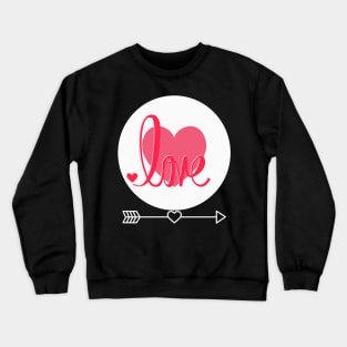 Love pink valentines Crewneck Sweatshirt